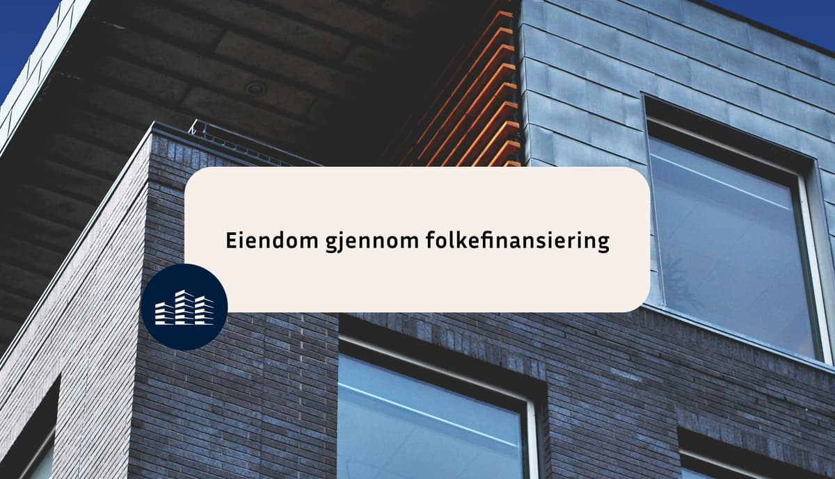 Eiendom gjennom folkefinansiering
